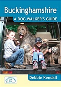 Buckinghamshire: a Dog Walkers Guide (Paperback)