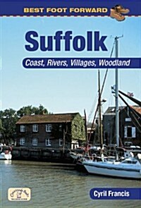 Best Foot Forward: Suffolk (Coast & Country Walks) (Paperback)