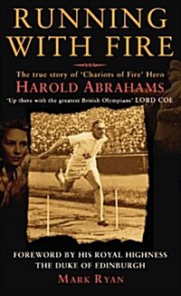 Running with Fire: The Harold Abrahams Story (Hardcover)