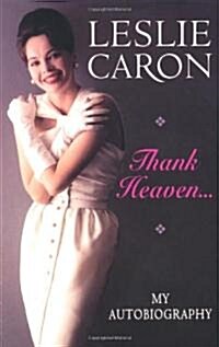 Thank Heaven...: My Autobiography (Paperback)