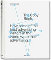 The Copy Book.: How Some of the Best Advertising Writers in the World Write Their Advertising. (Hardcover)