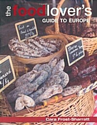 The Food-lovers Guide to Europe (Paperback)