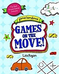 Games on the Move : The Best Travel Games Around (Paperback)