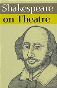 Shakespeare on Theatre (Paperback)