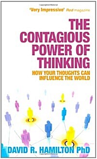 The Contagious Power of Thinking : How Your Thoughts Can Influence the World (Paperback)