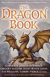 The Dragon Book: Magical Tales from the Masters of Modern Fantasy (Paperback)