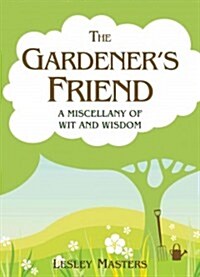 The Gardeners Friend (Hardcover)