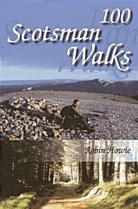 100 Scotsman Walks : From Hill to Glen and Riverside (Paperback)