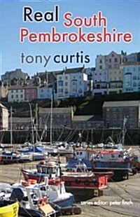 Real South Pembrokeshire (Paperback)