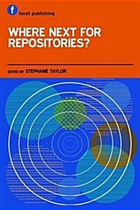 Where Next for Repositories and Digital Asset Management? (Paperback)