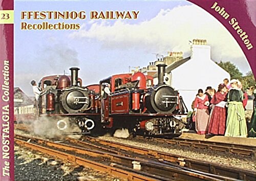 Ffestiniog Railway Recollections (Paperback)