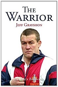 The Warrior : Jeff Grayshon MBE (Paperback)