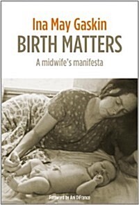 Birth Matters : A Midwifes Manifesta (Paperback)