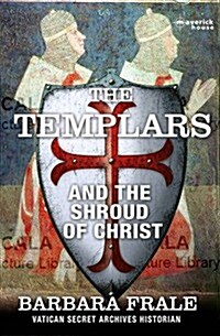 The Templars and the Shroud of Christ (Paperback)
