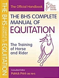 BHS Complete Manual of Equitation (Paperback)