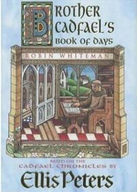 Brother Cadfael's book of days : based on the Cadfael Chronicles by Ellis Peters
