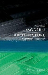 Modern Architecture : A Very Short Introduction (Paperback)