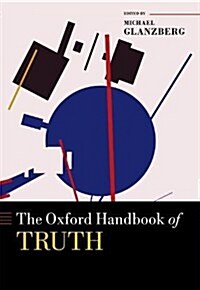 The Oxford Handbook of Truth (Hardcover)