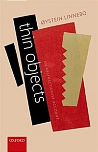 Thin Objects : An Abstractionist Account (Hardcover)