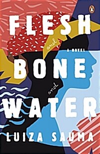 Flesh and Bone and Water (Paperback)