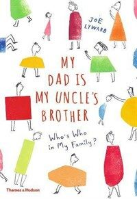 My Dad is My Uncle's Brother (Hardcover)