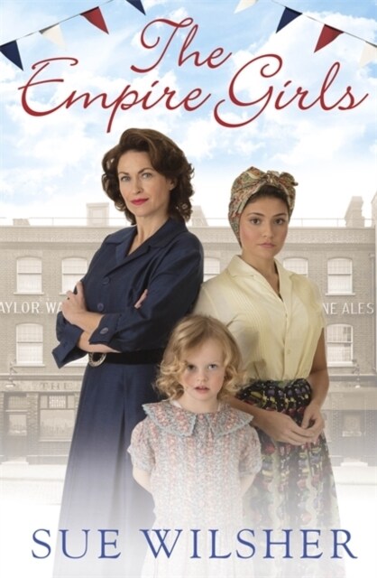 The Empire Girls : A heartbreaking family saga about love and friendship in post-war Britain (Paperback)