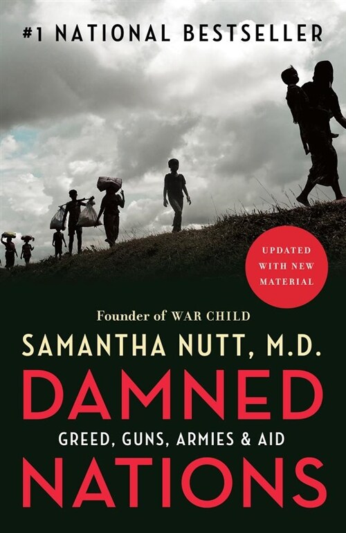 Damned Nations: Greed, Guns, Armies, and Aid (Paperback)