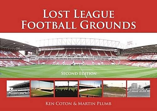 Lost League Football Grounds 2nd edition (Hardcover)