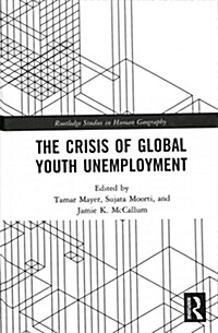The Crisis of Global Youth Unemployment (Hardcover)