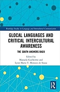 Glocal Languages and Critical Intercultural Awareness: The South Answers Back (Hardcover)