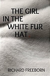 The Girl in the White Fur Hat (Paperback)