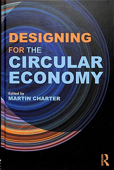 DESIGNING FOR THE CIRCULAR ECONOMY (Hardcover)