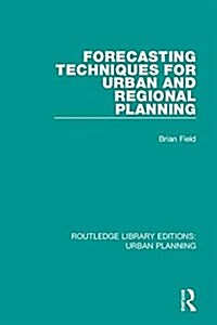 Forecasting Techniques for Urban and Regional Planning (Hardcover)