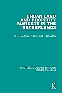 Urban Land and Property Markets in The Netherlands (Hardcover)