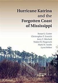 Hurricane Katrina and the Forgotten Coast of Mississippi (Paperback)