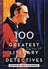 100 Greatest Literary Detectives (Hardcover)