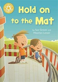 Reading Champion: Hold on to the Mat : Independent Reading Yellow 3 (Paperback, Illustrated ed)