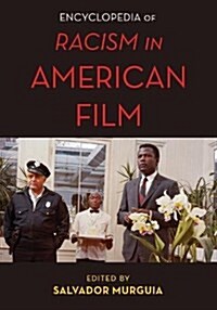 The Encyclopedia of Racism in American Films (Hardcover)