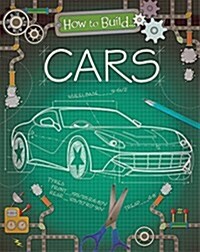 How to Build... Cars (Paperback, Illustrated ed)