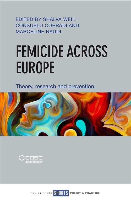 Femicide across Europe : Theory, research and prevention (Paperback)