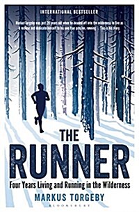 The Runner : Four Years Living and Running in the Wilderness (Paperback)