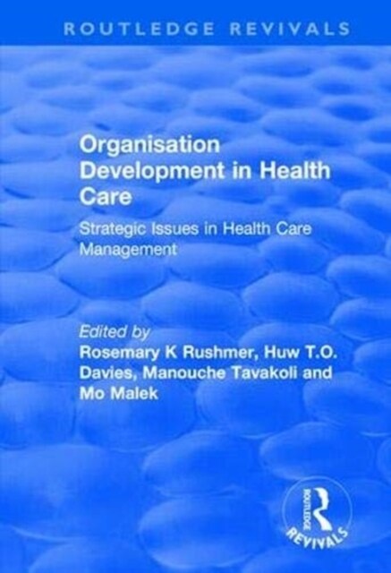 Organisation Development in Health Care : Strategic Issues in Health Care Management (Paperback)
