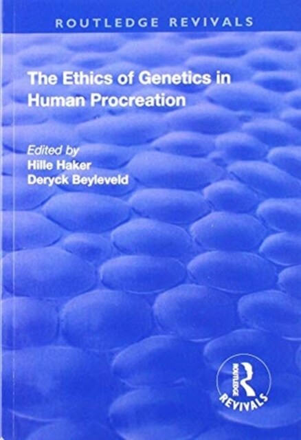 The Ethics of Genetics in Human Procreation (Paperback)