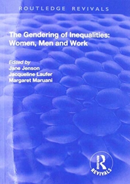The Gendering of Inequalities : Women, Men and Work (Paperback)