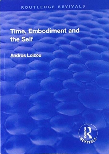 Time, Embodiment and the Self (Paperback)