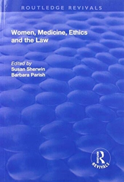 Women, Medicine, Ethics and the Law (Paperback)