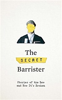 The Secret Barrister : Stories of the Law and How its Broken (Paperback, Air Iri OME)