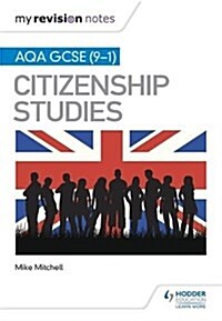 My Revision Notes: AQA GCSE (9-1) Citizenship Studies Second Edition (Paperback)