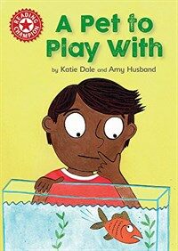 Reading Champion: A Pet to Play With : Independent Reading Red 2 (Paperback, Illustrated ed)