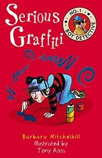 Serious Graffiti (No. 1 Boy Detective) (Paperback)